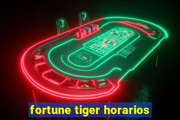 fortune tiger horarios