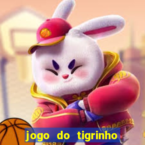 jogo do tigrinho de r$ 1