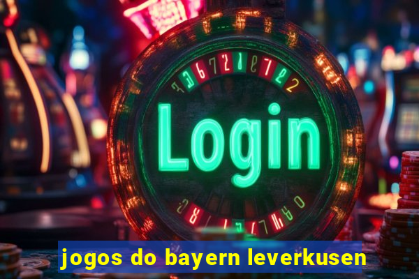 jogos do bayern leverkusen