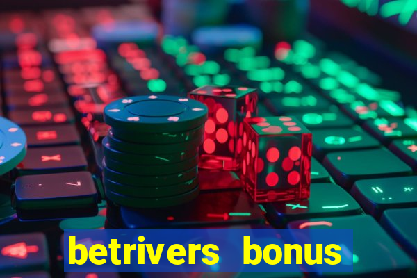 betrivers bonus code wv