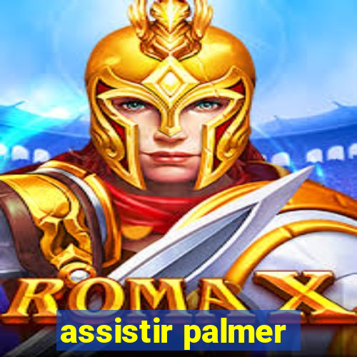 assistir palmer