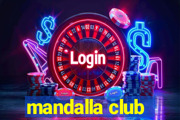 mandalla club