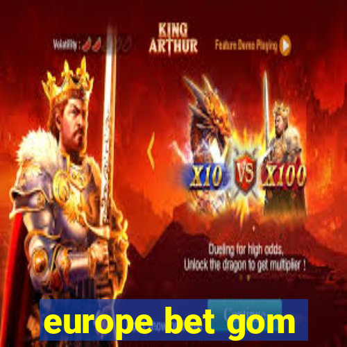 europe bet gom