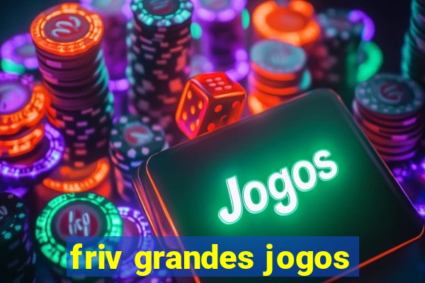 friv grandes jogos