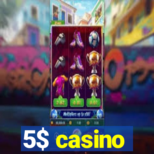 5$ casino