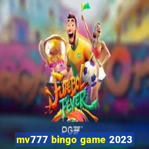 mv777 bingo game 2023