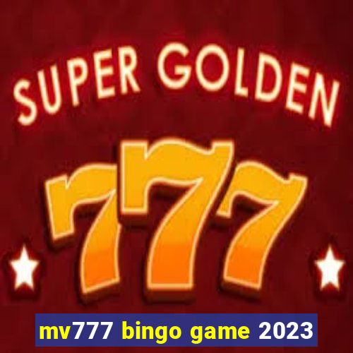 mv777 bingo game 2023