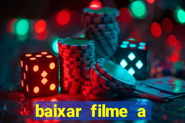 baixar filme a bela e a fera