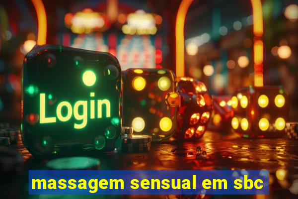 massagem sensual em sbc