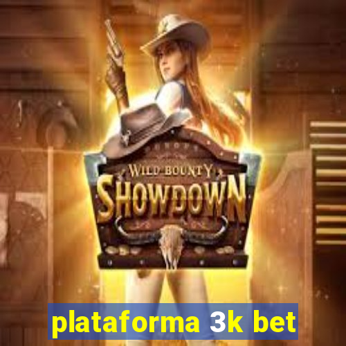 plataforma 3k bet