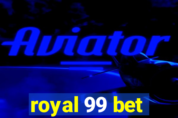 royal 99 bet