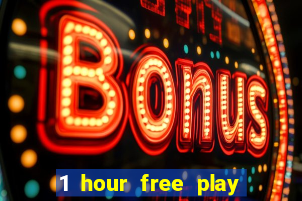 1 hour free play online casinos