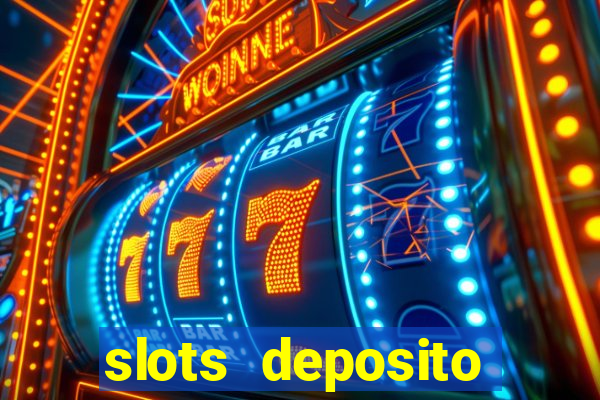 slots deposito minimo 1 real