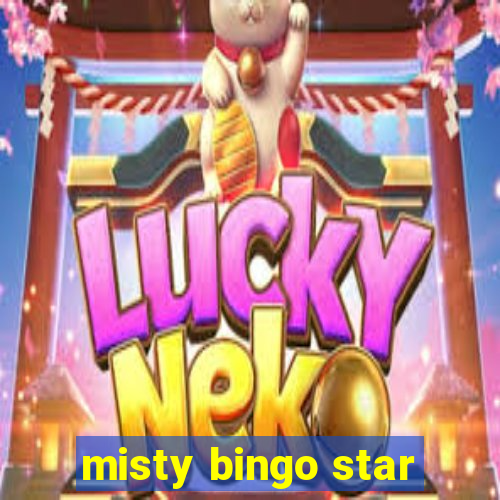 misty bingo star