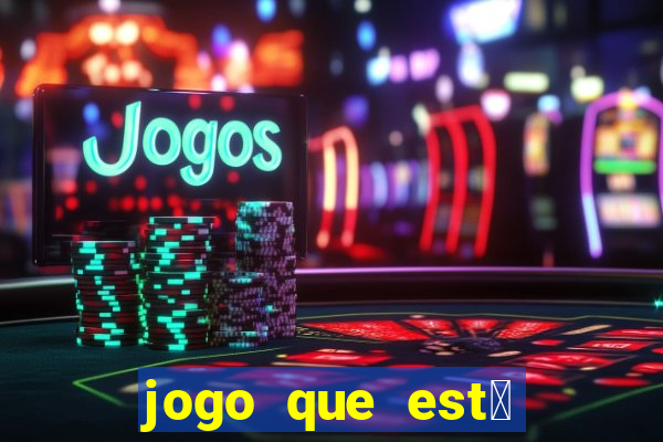 jogo que est谩 pagando agora