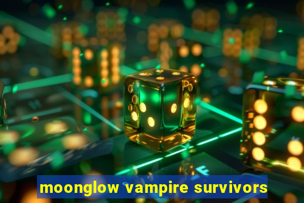 moonglow vampire survivors