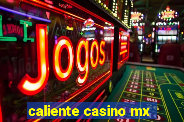 caliente casino mx