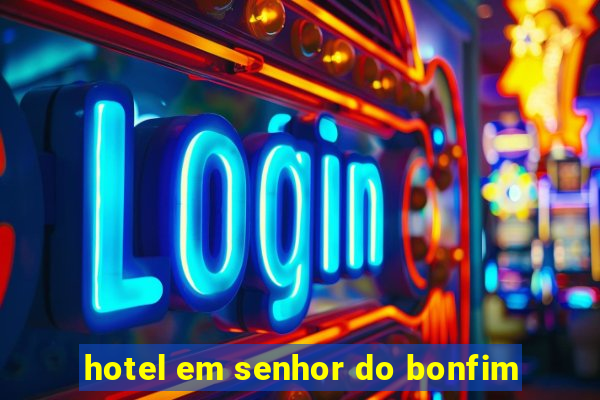 hotel em senhor do bonfim