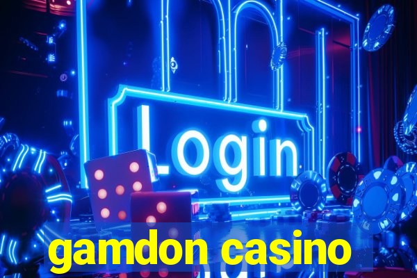 gamdon casino