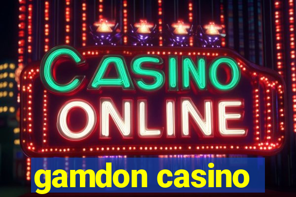 gamdon casino