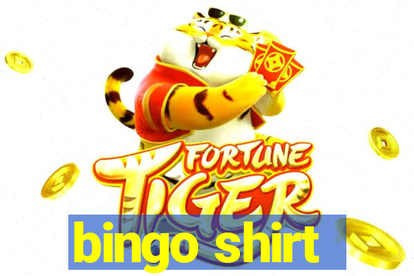 bingo shirt