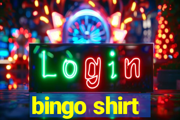 bingo shirt