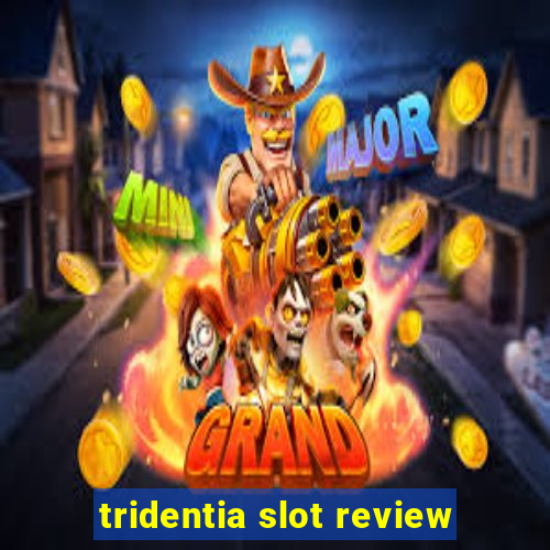 tridentia slot review