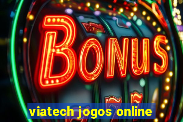 viatech jogos online