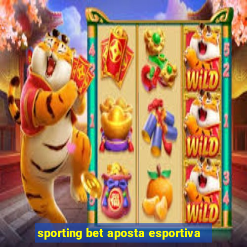 sporting bet aposta esportiva