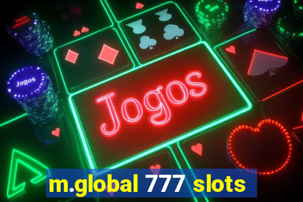 m.global 777 slots