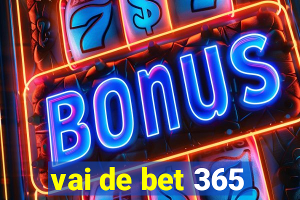 vai de bet 365