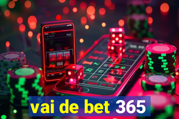 vai de bet 365