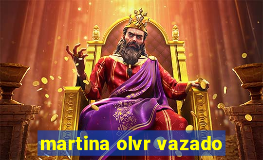 martina olvr vazado