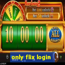 only flix login