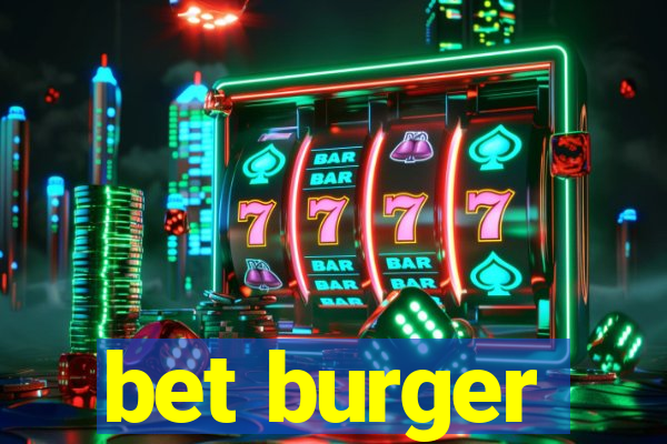 bet burger