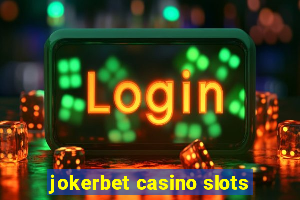 jokerbet casino slots