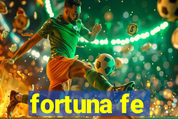 fortuna fe