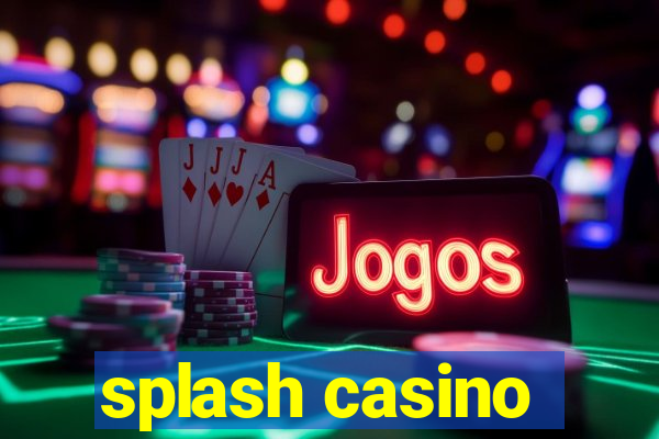 splash casino