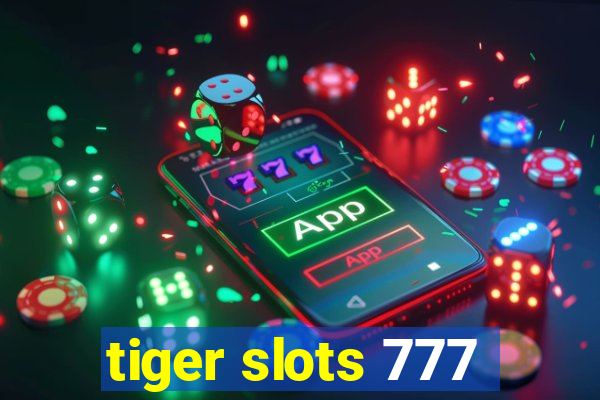 tiger slots 777