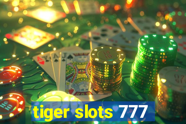 tiger slots 777