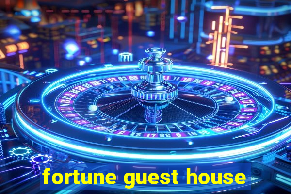 fortune guest house