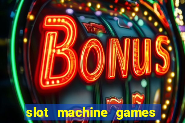 slot machine games for computer