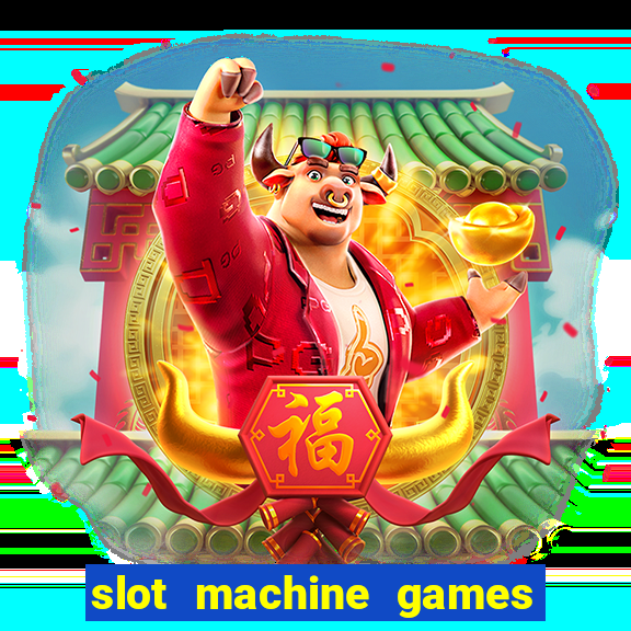 slot machine games for computer