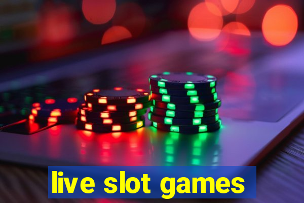 live slot games