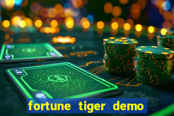 fortune tiger demo grátis dinheiro infinito