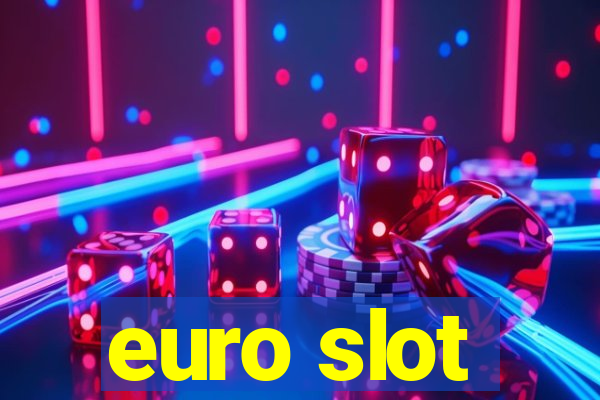 euro slot