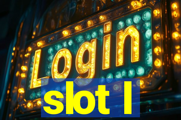 slot l