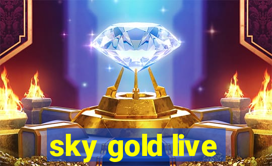 sky gold live