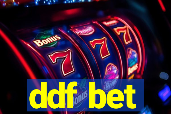 ddf bet