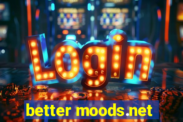 better moods.net